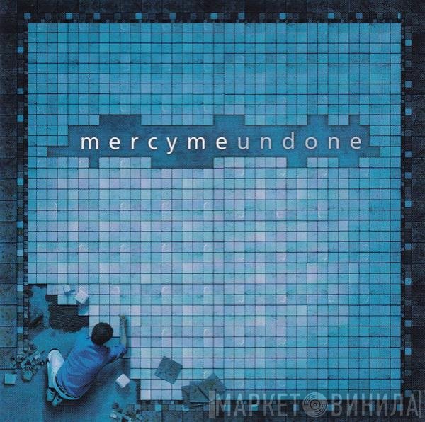 MercyMe  - Undone