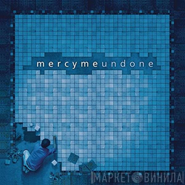 MercyMe  - Undone
