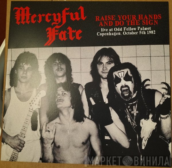 Mercyful Fate - Raise Your Hands And Do The Sign