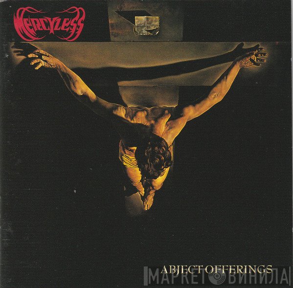 Mercyless  - Abject Offerings