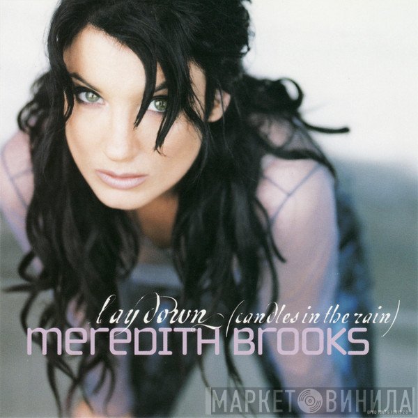 Meredith Brooks - Lay Down (Candles In The Rain)