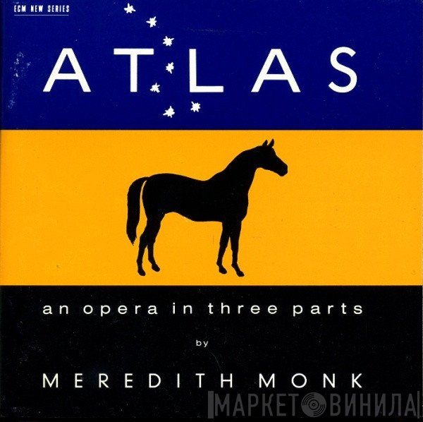 Meredith Monk  - Atlas (An Opera In Three Parts)