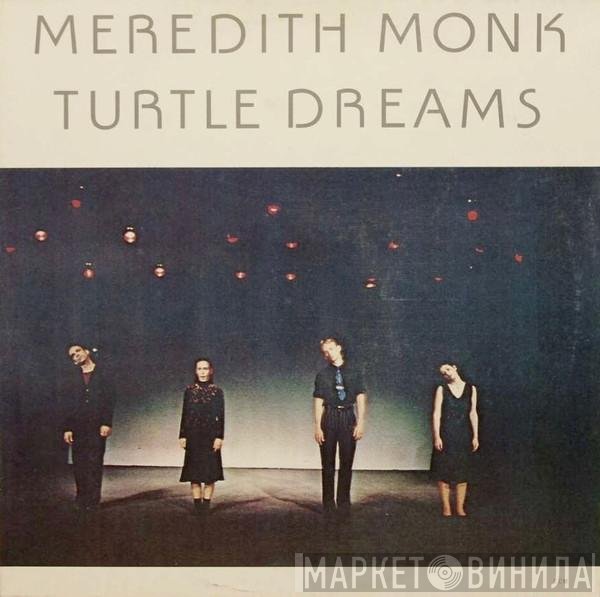 Meredith Monk  - Turtle Dreams