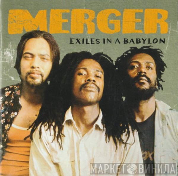 Merger   - Exiles In A Babylon