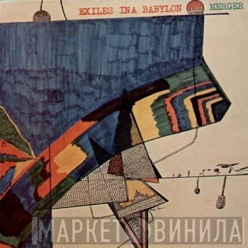 Merger  - Exiles In A Babylon