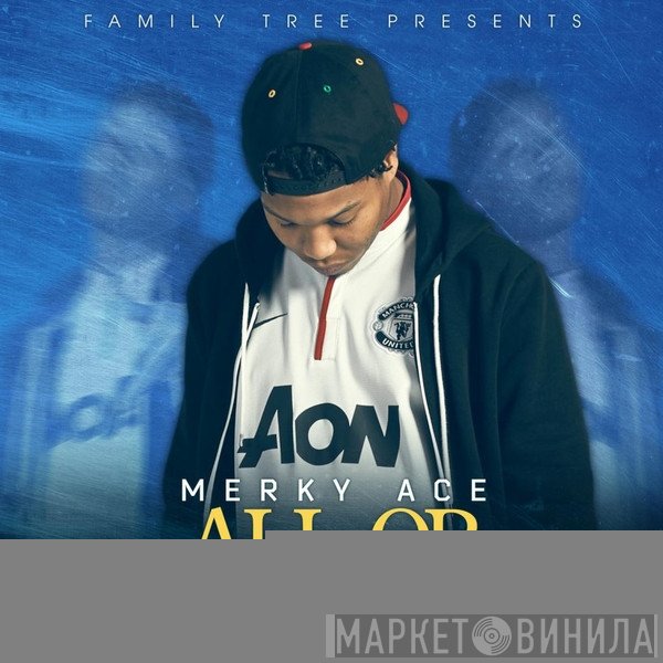Merky Ace, Family Tree  - All Or Nothing