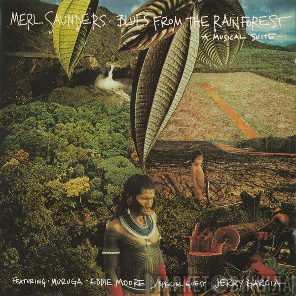 Merl Saunders - Blues From The Rainforest: A Musical Suite