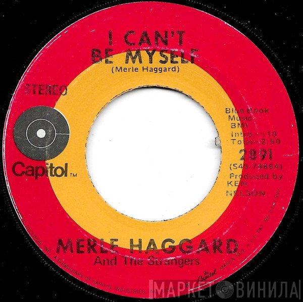Merle Haggard, The Strangers  - I Can't Be Myself / Sidewalks Of Chicago