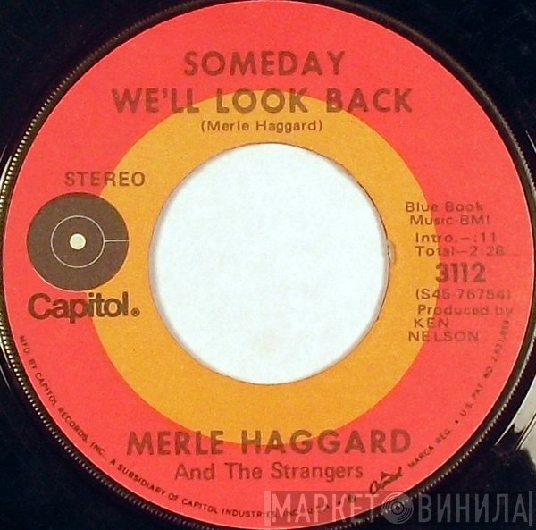 Merle Haggard, The Strangers  - Someday We'll Look Back / It's Great To Be Alive