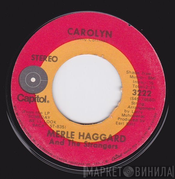 Merle Haggard, The Strangers  - When The Feelin' Goes Away / Carolyn