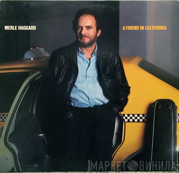 Merle Haggard  - A Friend In California
