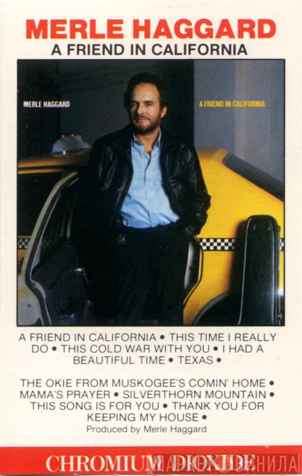Merle Haggard  - A Friend In California