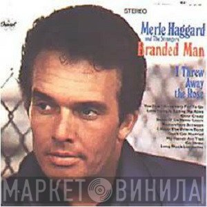 Merle Haggard And The Strangers   - Branded Man