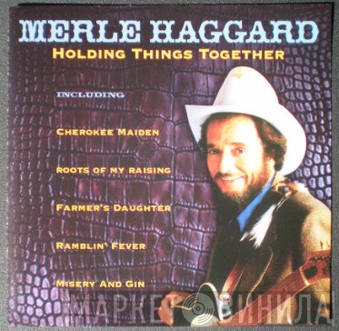 Merle Haggard - Holding Things Together