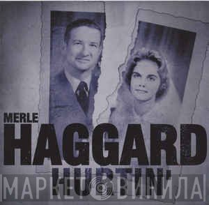 Merle Haggard  - Hurtin'