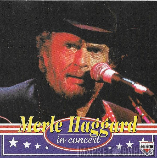 Merle Haggard  - In Concert