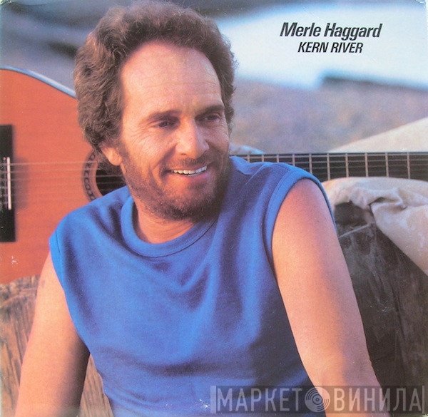 Merle Haggard  - Kern River