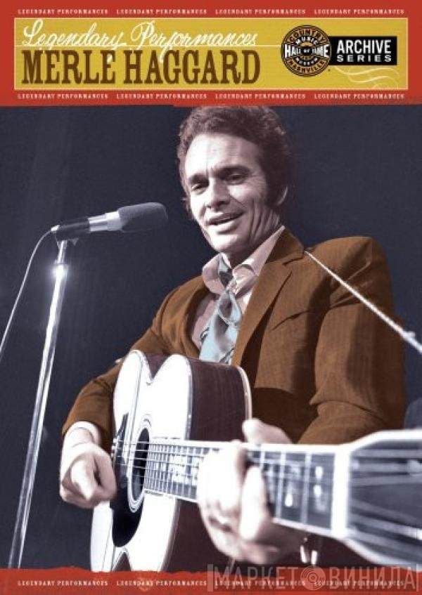 Merle Haggard  - Legendary Performances