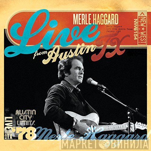 Merle Haggard - Live From Austin TX '78
