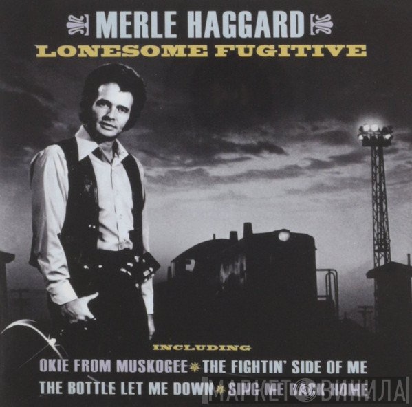 Merle Haggard - Lonesome Fugitive