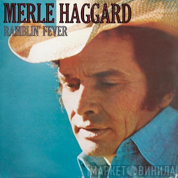 Merle Haggard - Ramblin' Fever