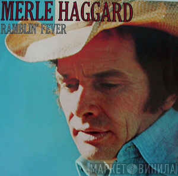 Merle Haggard - Ramblin' Fever