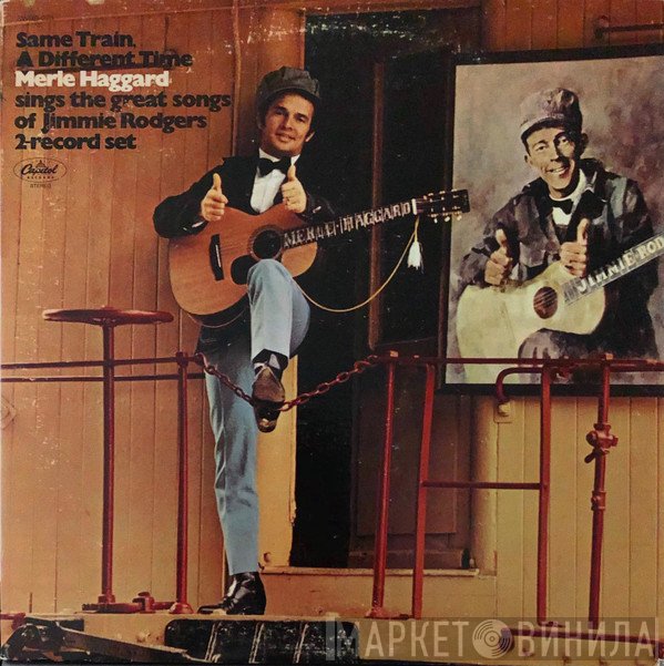 Merle Haggard  - Same Train, A Different Time