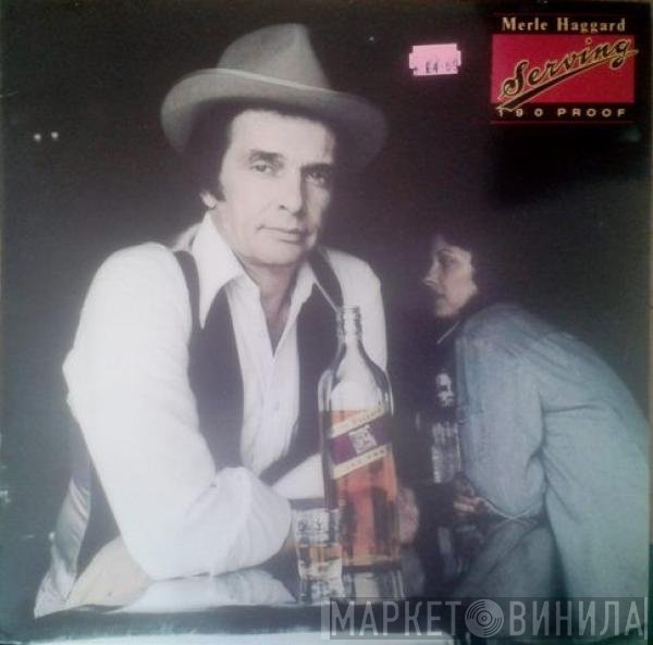 Merle Haggard - Serving 190 Proof