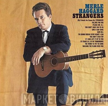 Merle Haggard  - Strangers