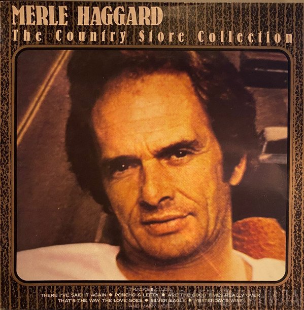 Merle Haggard  - The Country Store Collection