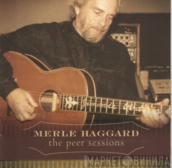 Merle Haggard - The Peer Sessions