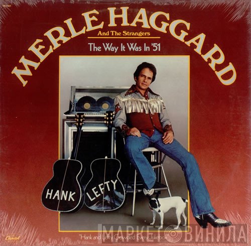 Merle Haggard, The Strangers  - The Way It Was In '51