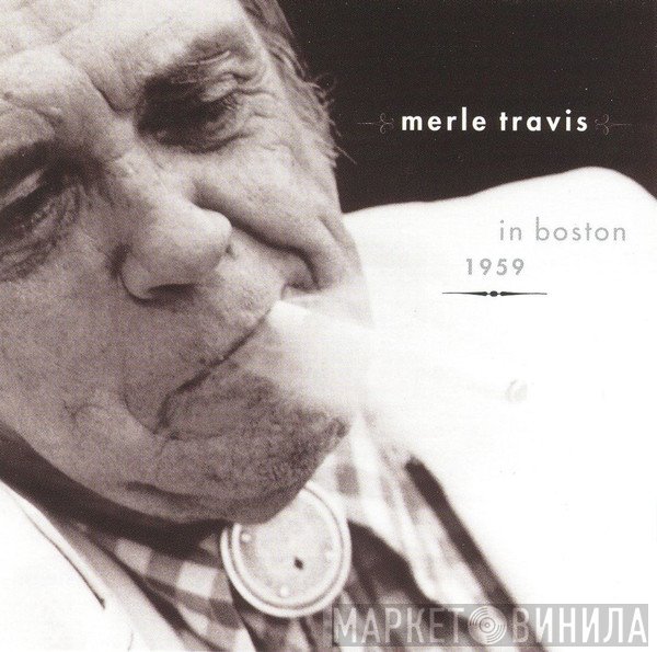 Merle Travis  - Merle Travis In Boston 1959