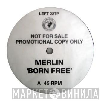 Merlin - Born Free