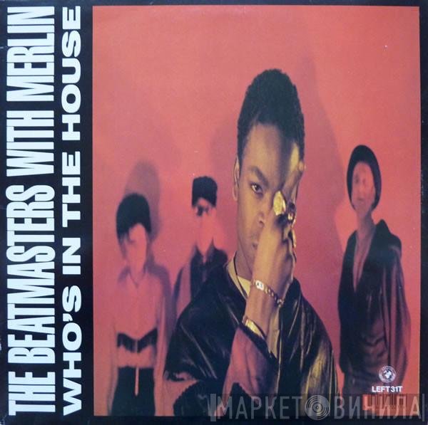 Merlin, The Beatmasters - Who's In The House