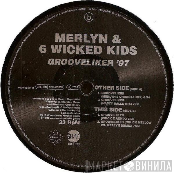 Merlyn & 6 Wicked Kids - Grooveliker '97