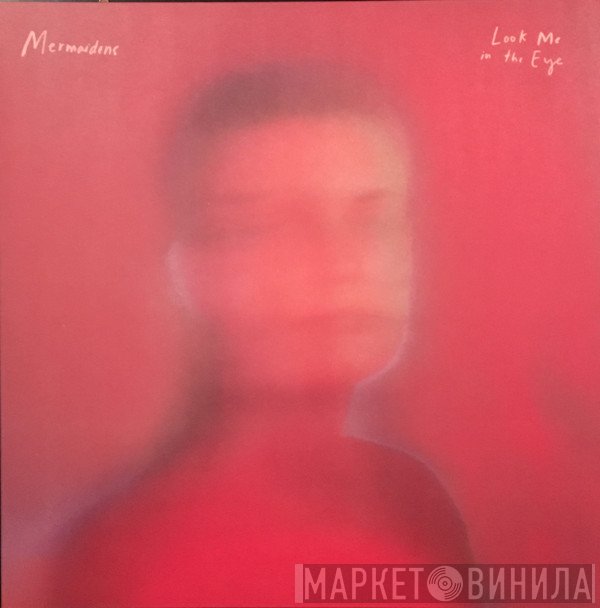 Mermaidens - Look Me In The Eye