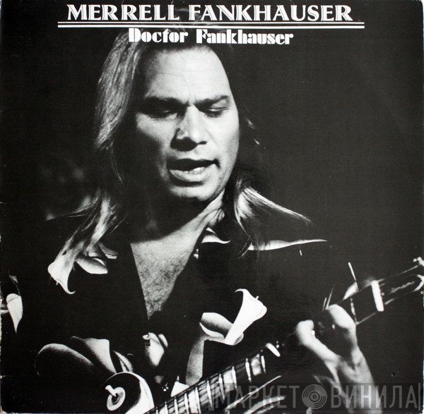 Merrell Fankhauser  - Doctor Fankhauser