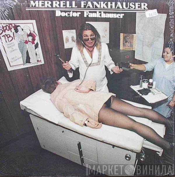 Merrell Fankhauser - Doctor Fankhauser