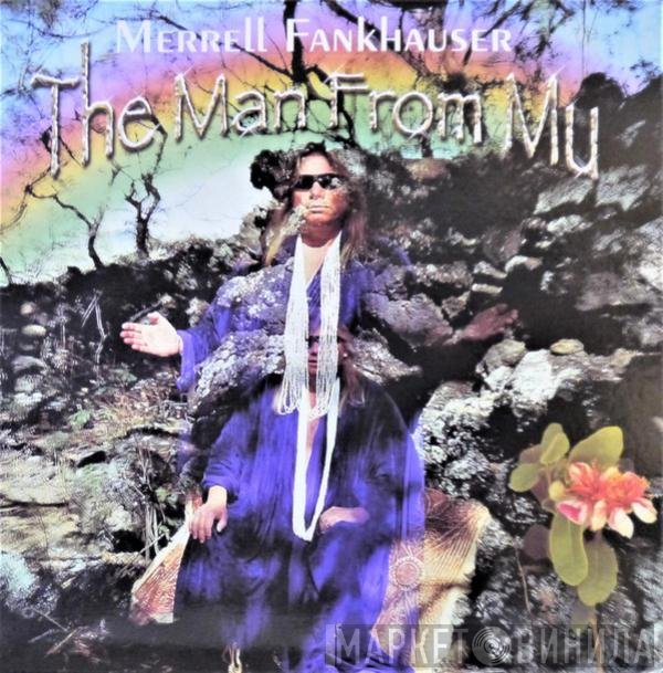 Merrell Fankhauser  - The Man From Mu