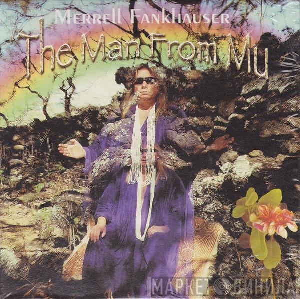 Merrell Fankhauser  - The Man From Mu