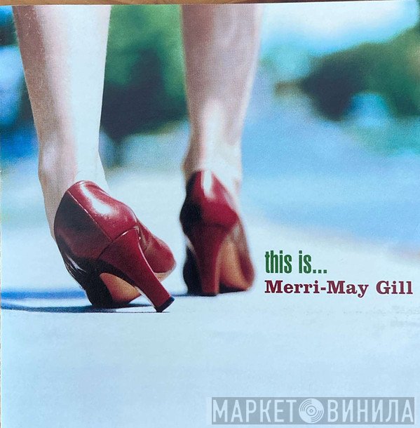Merri-May Gill - This Is...