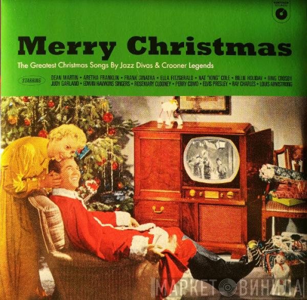  - Merry Christmas (The Greatest Christmas Songs By Jazz Divas & Crooner Legends)
