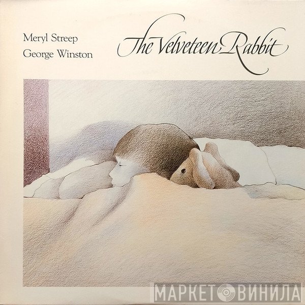 Meryl Streep / George Winston  - The Velveteen Rabbit