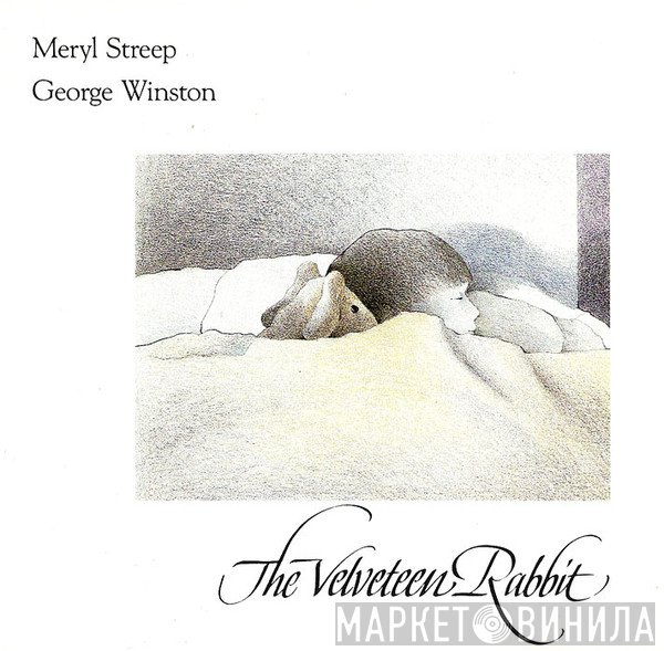 Meryl Streep / George Winston  - The Velveteen Rabbit