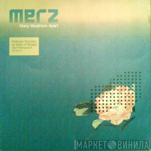 Merz  - Many Weathers Apart