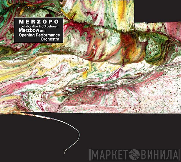 Merzbow + Opening Performance Orchestra  - Merzopo