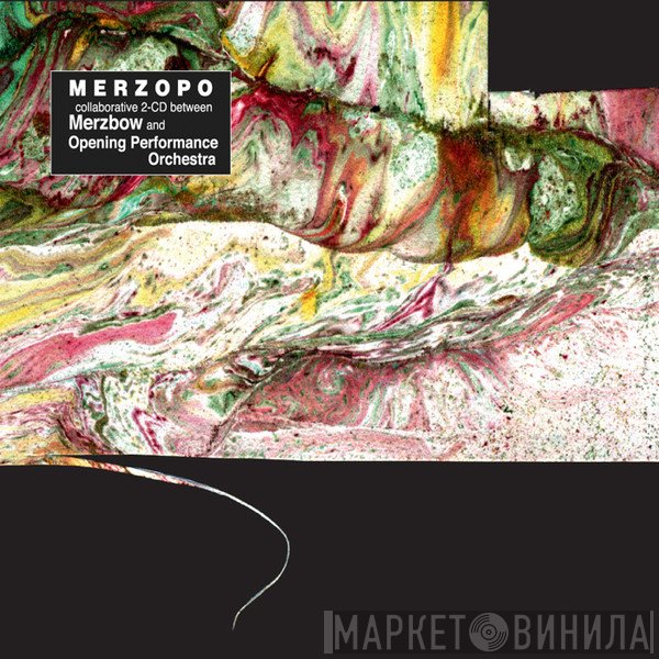 Merzbow + Opening Performance Orchestra  - Merzopo