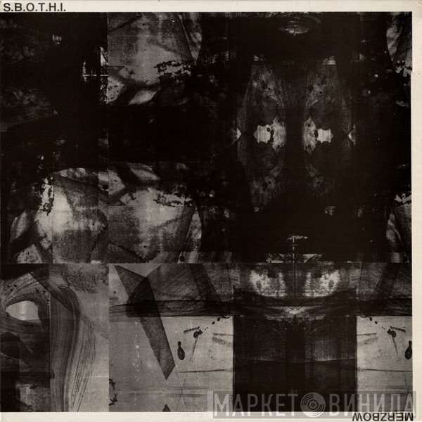 Merzbow / S.B.O.T.H.I.  - Collaborative