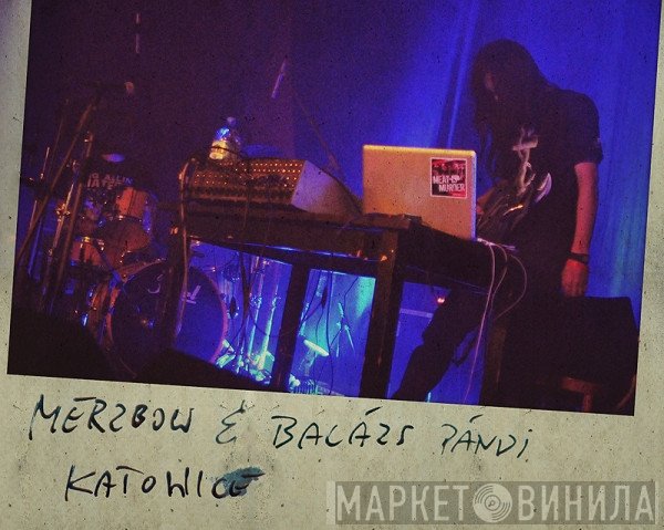 Merzbow & Balázs Pándi  - Katowice